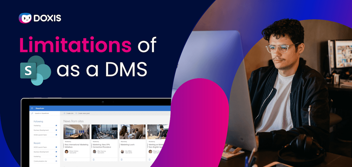 A man working on a computer with SharePoint interface visible, discussing limitations of SharePoint as a DMS.