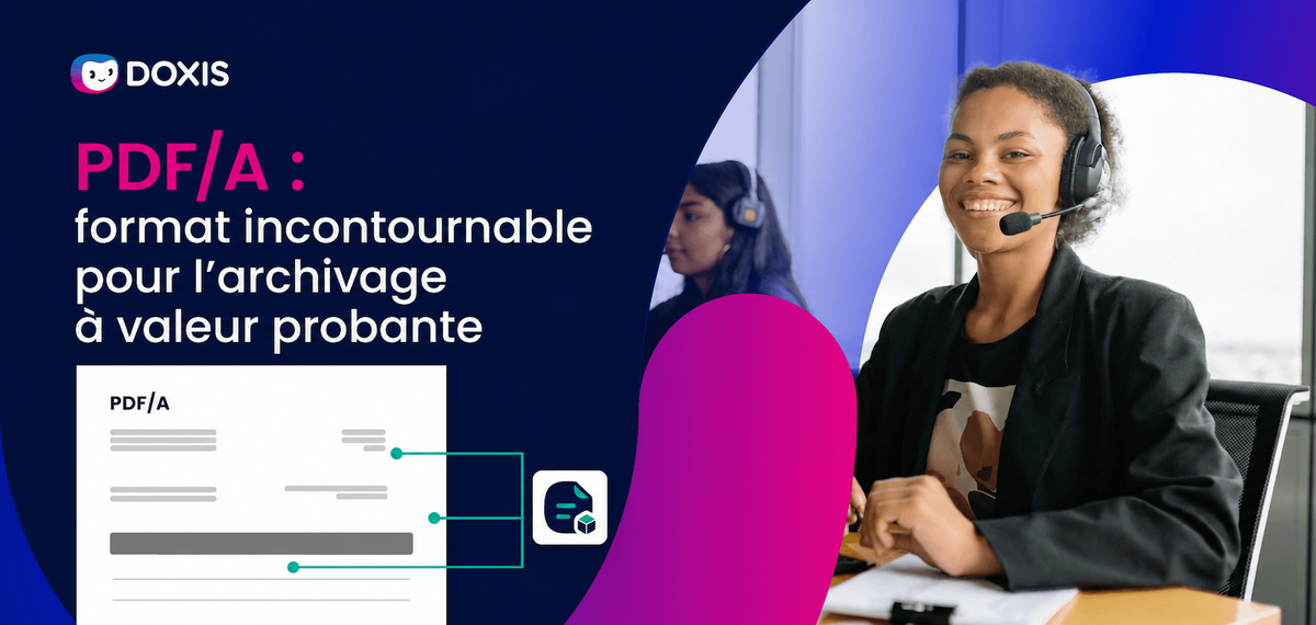 PDF/A : format incontournable pour l’archivage à valeur probante