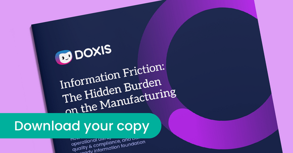 Cover of Doxis report titled 'Information Friction: The Hidden Burden on Manufacturing' with a download button.