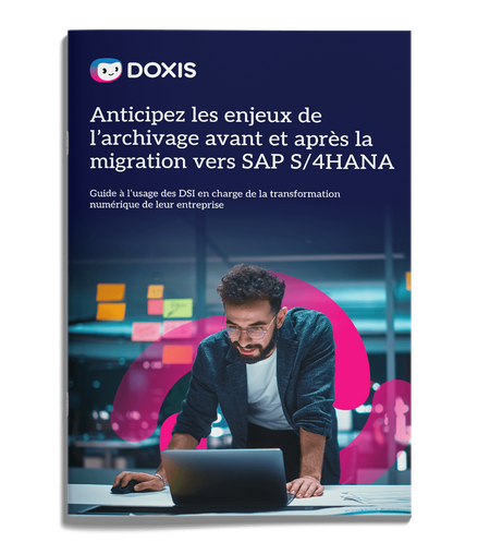Résoudre les défis d'archivage, avant et après une migration S/4HANA : Un guide fait pour les leaders IT qui pilotent les transformations d'entreprises