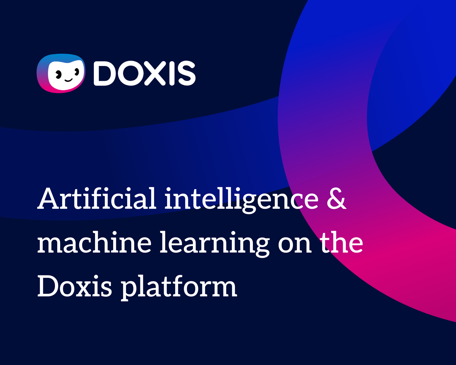 Docex Intelligence Artificial intelligence & machine learning on the Doxis platform - Doxis