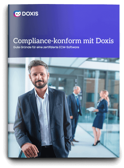 Compliance-konform mit Doxis - Gute Gründe für eine zertifizierte ECM-Software